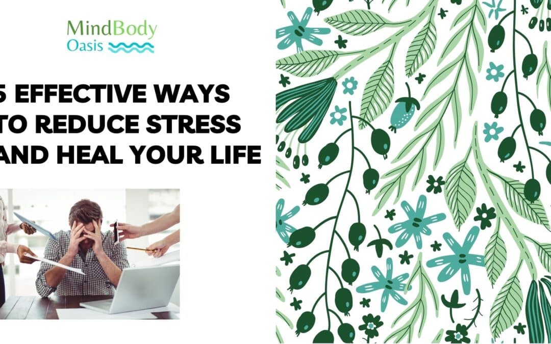 5 effective ways to reduce stress and heal your life