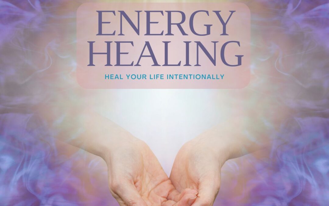 Energy Healing and Power of Intention Blog Image